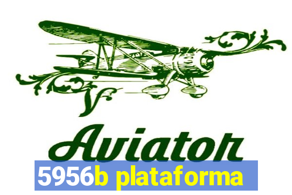 5956b plataforma